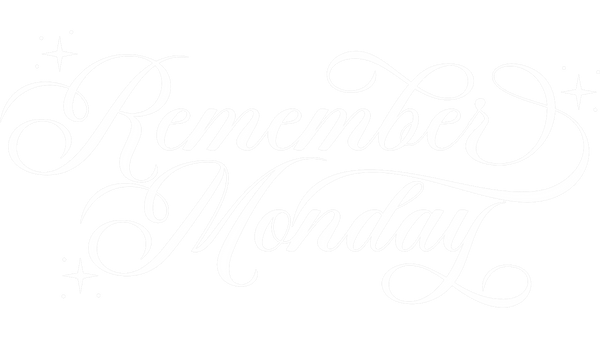 Remember Monday