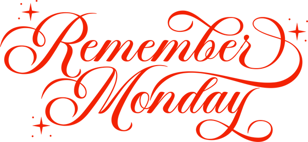 Remember Monday