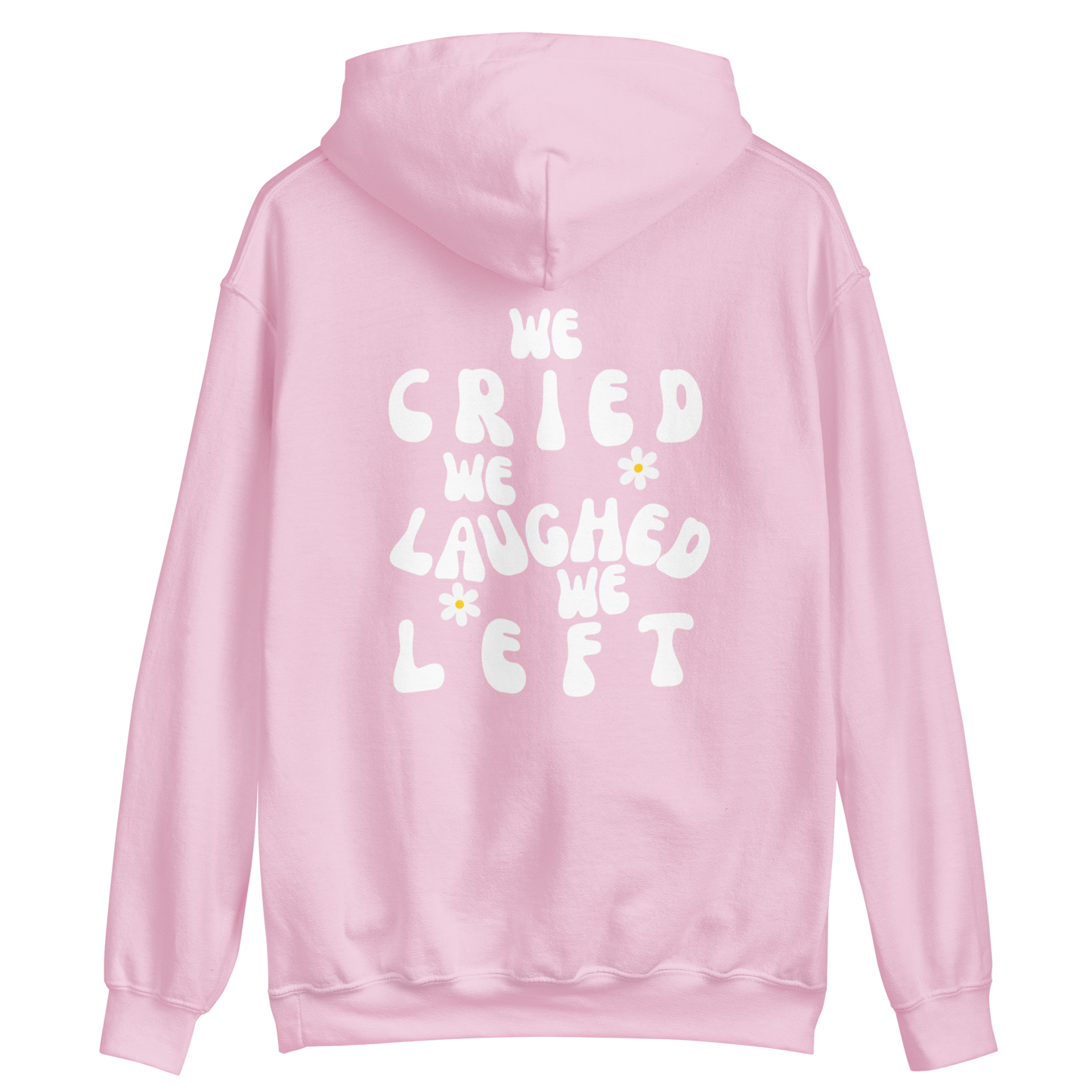 WE CRIED WE LAUGHED WE LEFT EMBROIDERED HOODY